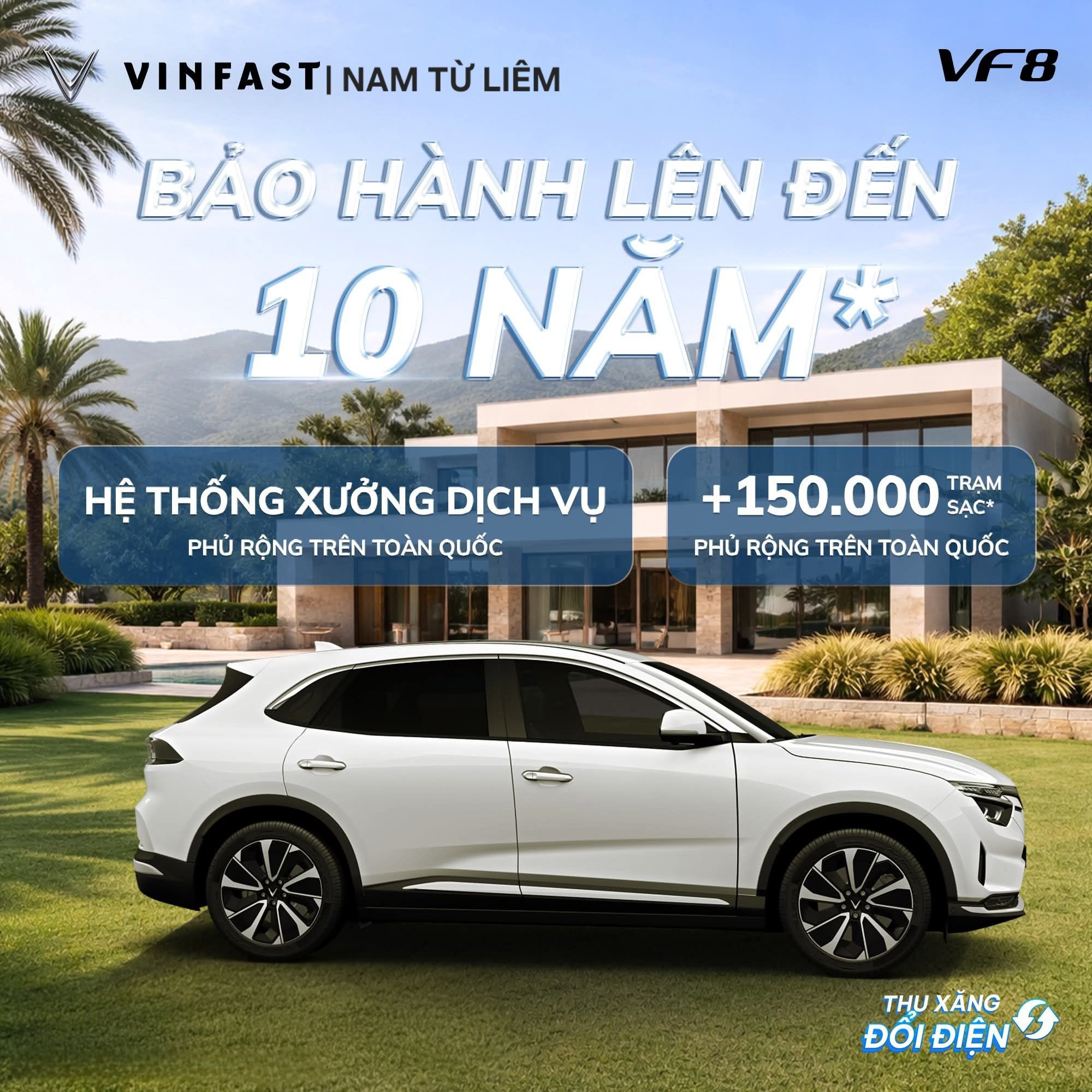 vinfast-vf8-bao-hanh-len-den-10-nam-dong-hanh-moi-hanh-trinh-tai-vinfast-nam-tu-liem